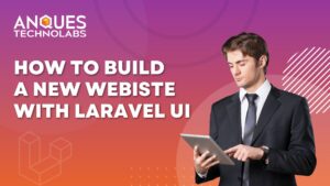 Guide on How to build website from Laravel UI